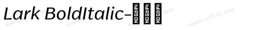 Lark BoldItalic字体转换